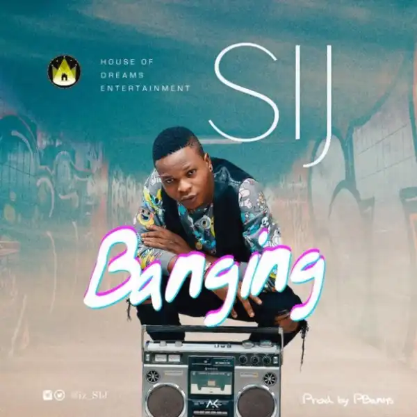 SIJ - Banging